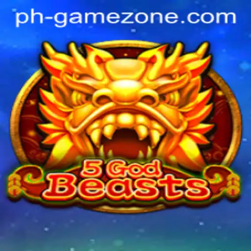 Explore the Enchantment of 5GodBeasts: A Masterpiece Within GAMEZONE